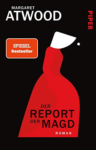 Der Report der Magd: Roman | Der Klassiker der dystopischen Literatur von PIPER